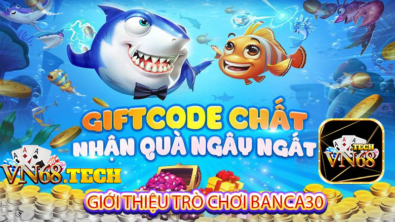 Giới thiệu trò chơi banca30