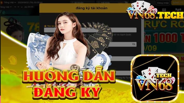 Hướng dẫn đăng ký VN68 nhanh dễ dang nhất