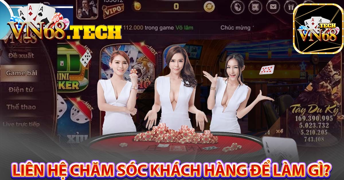 Liên hệ tới chăm sóc khách hàng để làm gì?