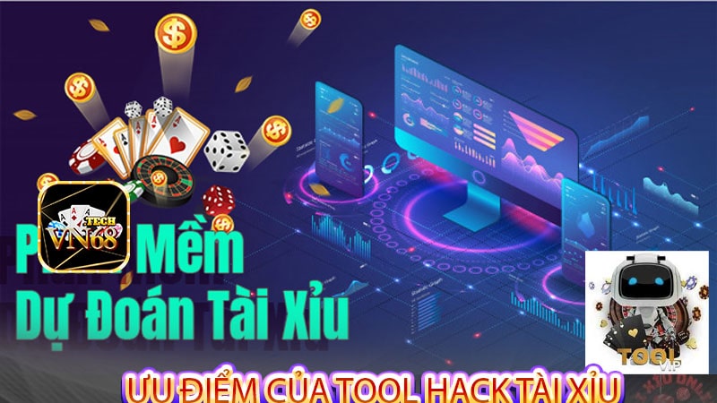Ưu điểm của tool hack tài xỉu
